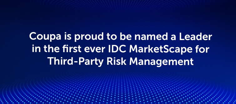 Auszeichnung für Coupa: „Leader“-Bewertung im IDC MarketScape Report für Third Party Risk Management