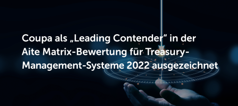 Coupa als „Leading Contender“ in der Aite Matrix-Bewertung für Treasury-Management-Systeme 2022 ausgezeichnet
