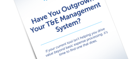 Have You Outgrown Your T&E Management System?