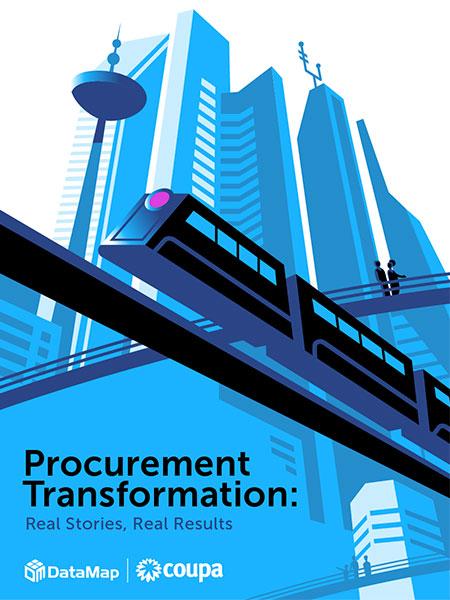 Procurement Transformation eBook: Real Stories, Real Results - Coupa and DataMap