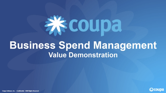 Coupa Business Spend Management Platform: Value Demonstration