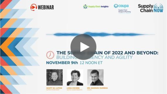 On-Demand Webinar: The Supply Chain of 2022 and Beyond: Building Resiliency and Agility: Title Slide