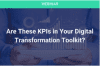 Are these KPIs in your digital transformation toolkit?